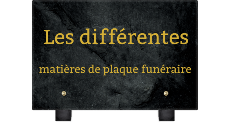 Les différentes matières pour plaque funéraire
