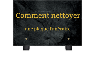Comment nettoyer une plaque funéraire ?
